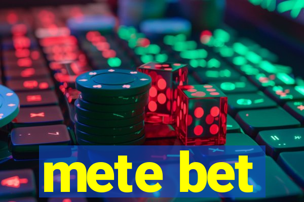 mete bet